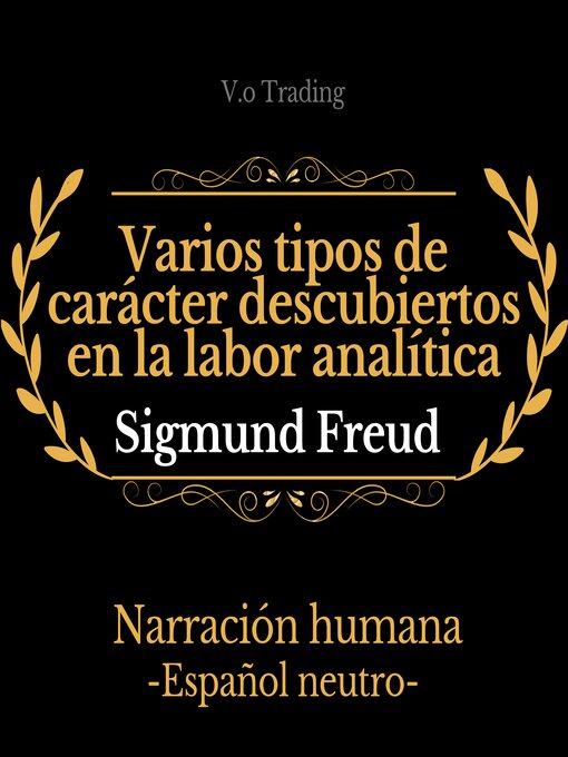 Title details for Varios tipos de carácter descubiertos en la labor analítica by Sigmund Freud - Available